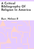 A_critical_bibliography_of_religion_in_America