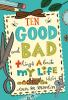 Ten_good_and_bad_things_about_my_life__so_far_