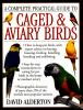 A_complete_practical_guide_to_caged___aviary_birds