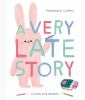 A_very_late_story