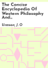 The_concise_encyclopedia_of_Western_philosophy_and_philosophers