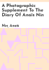 A_photographic_supplement_to_The_diary_of_Anai__s_Nin