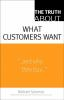 The_truth_about_what_customers_want