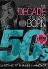 The_Decade_You_Were_Born__The_50s