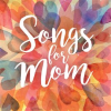 Songs_For_Mom