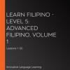 Learn_Filipino_-_Level_5__Advanced_Filipino__Volume_1