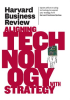 Harvard_Business_Review_on_Aligning_Technology_with_Strategy