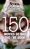 Trends_of_Terror_2019__150_Movies_So_Bad_They_re_Good