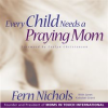 Every_Child_Needs_a_Praying_Mom