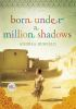 Born_under_a_million_shadows