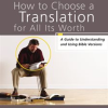 How_to_Choose_a_Translation_for_All_Its_Worth