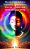 The_Journey_Within__Exploring_Mindfulness__Energy_Healing__and_Spiritual_Awakening