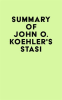 Summary_of_John_O__Koehler_s_Stasi
