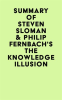 Summary_of_Steven_Sloman___Philip_Fernbach_s_The_Knowledge_Illusion