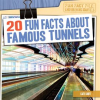 20_Fun_Facts_About_Famous_Tunnels
