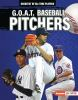 G_O_A_T__baseball_pitchers