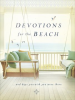 Devotions_for_the_Beach_______and_Days_You_Wish_You_Were_There