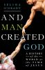 And_man_created_God