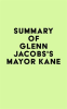 Summary_of_Glenn_Jacobs_s_Mayor_Kane