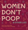 Women_Don_t_Poop___Other_Lies