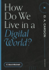 How_Do_We_Live_in_a_Digital_World_