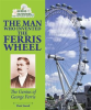 The_Man_Who_Invented_the_Ferris_Wheel