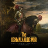 Schmalkaldic_War__The_History_of_the_Civil_War_Between_Catholics_and_Lutherans_in_the_Holy_Roman
