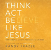 Think__Act__Be_Like_Jesus