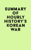 Summary_of_Hourly_History_s_Korean_War