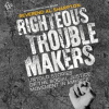 Righteous_Troublemakers