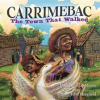 the_Town_That_Walked_Carrimebac