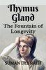 Thymus_Gland__The_Fountain_of_Longevity