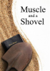 Muscle_and_a_Shovel