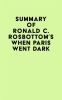 Summary_of_Ronald_C__Rosbottom_s_When_Paris_Went_Dark
