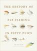 The_history_of_fly-fishing_in_fifty_flies