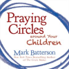 Praying_Circles_around_Your_Children