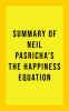 Summary_of_Neil_Pasricha_s_The_Happiness_Equation