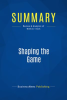 Summary__Shaping_the_Game
