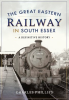 The_Great_Eastern_Railway_in_South_Essex