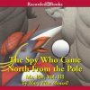 The_Spy_Who_Came_North_from_the_Pole