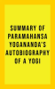 Summary_of_Paramahansa_Yogananda_s_Autobiography_of_a_Yogi