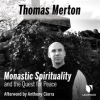 Thomas_Merton_on_Monastic_Spirituality_and_the_Quest_for_Peace