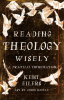 Reading_Theology_Wisely