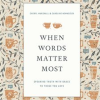 When_Words_Matter_Most