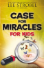 Case_for_Miracles_for_Kids