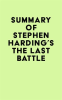 Summary_of_Stephen_Harding_s_The_Last_Battle