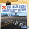 20_Fun_Facts_About_Famous_Roads_and_Highways