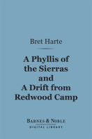 A_Phyllis_of_the_Sierras_and_a_Drift_From_Redwood