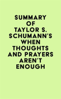 Summary_of_Taylor_S__Schumann_s_When_Thoughts_and_Prayers_Aren_t_Enough