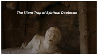 The_Silent_Trap_of_Spiritual_Depletion